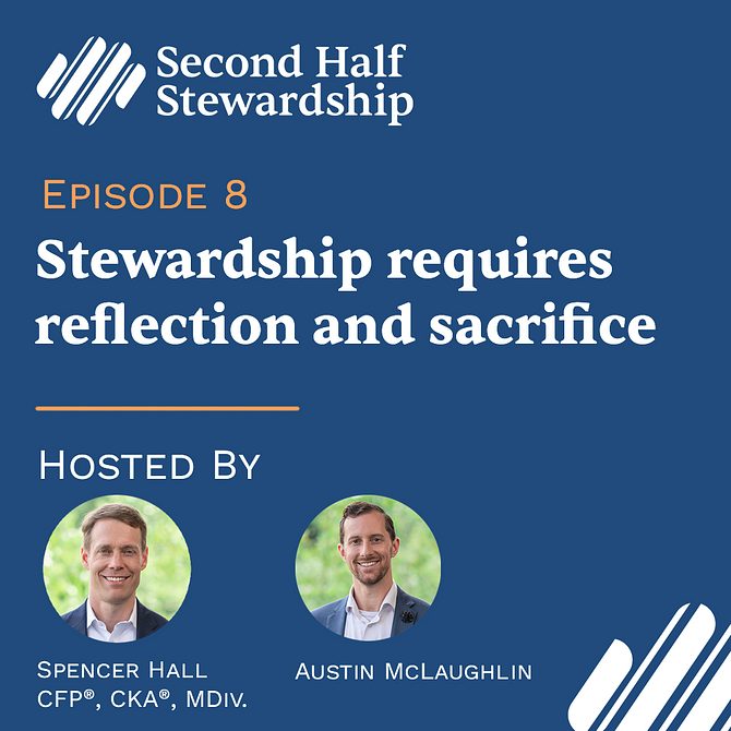 Ep 008 Stewardship requires reflection and sacrifice SHS
